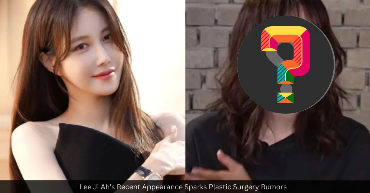 Lee Ji Ah’s Recent Appearance Sparks Plastic Surgery Rumors