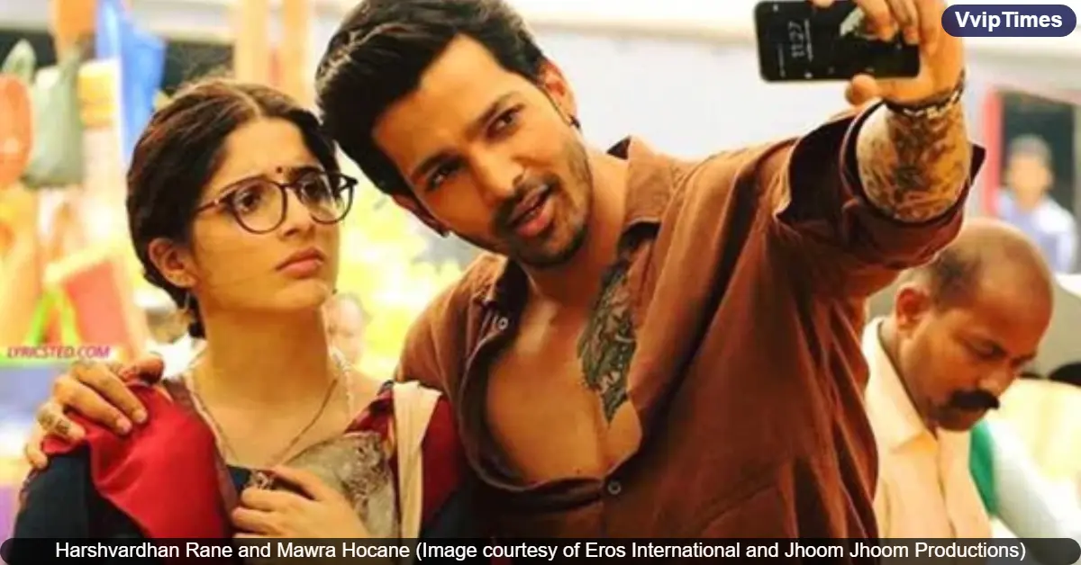 VvipTimes Harshvardhan Rane and Mawra Hocane Image courtesy of Eros International and Jhoom Jhoom Productions 1 Harshvardhan Rane Compares Acting Career to Stock Market, Says ‘If You Ignore Me Tomorrow, I’ll Work Harder’