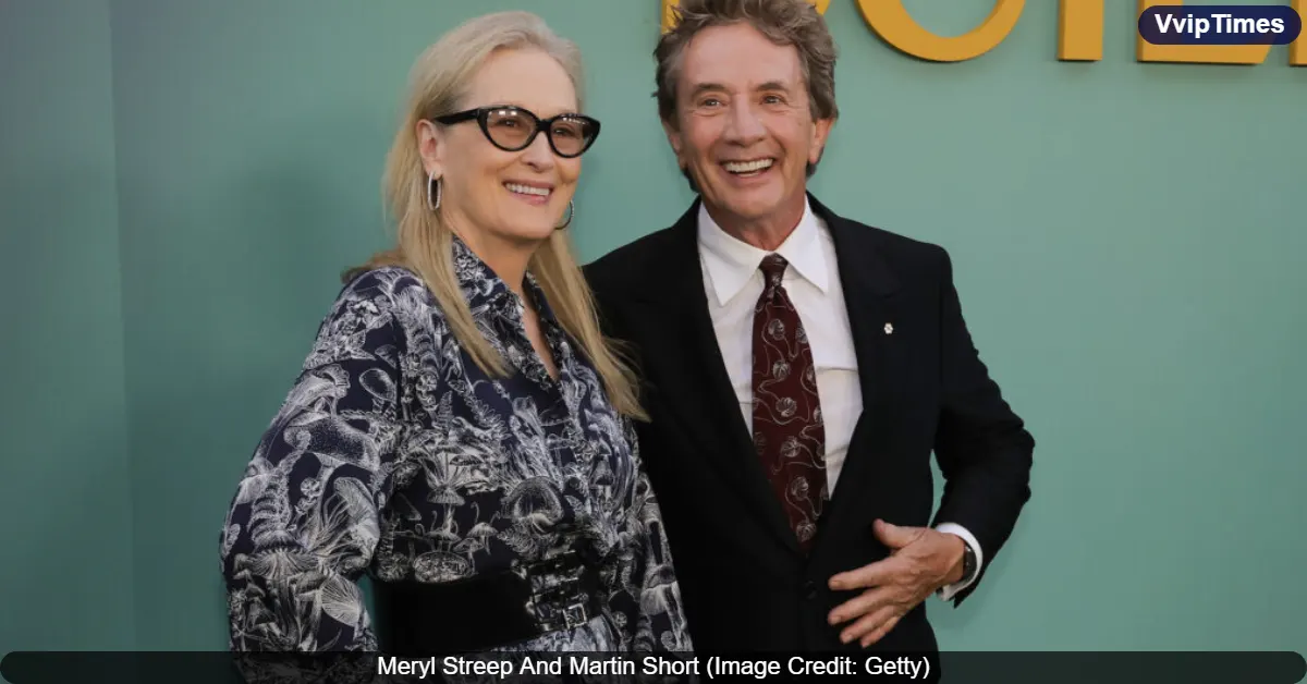 Meryl Streep and Martin Short’s Chemistry: Insights from 'Only Murders in the Building' Creator