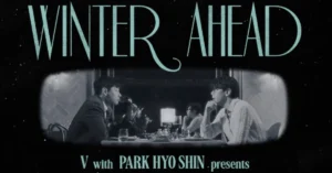 BTS’s V Teams Up With Park Hyo Shin for Jazz-Pop Single Winter Ahead Set to Release on November 29