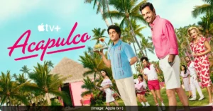 Acapulco Season 4 :Release Date, Final Season Cast Details and Where to Watch