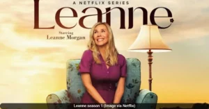Leanne Season 1 Cast and Characters: Meet the Stars of the New Netflix Sitcom