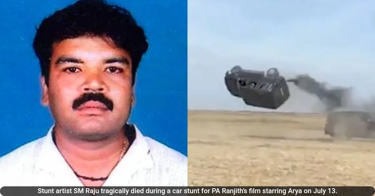 Veteran Stuntman SM Raju Dies in Tragic Car Stunt Accident on Pa Ranjith Film Set
