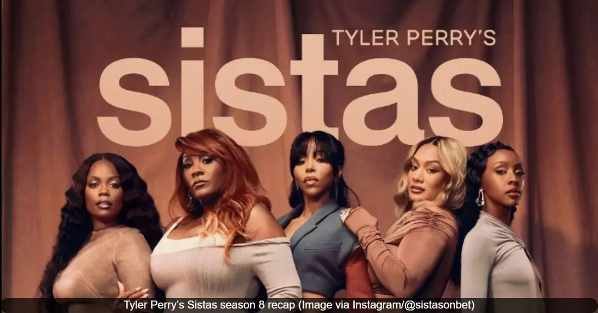 Tyler Perry’s Sistas Season 9 Premieres Today; Season 8 Recap