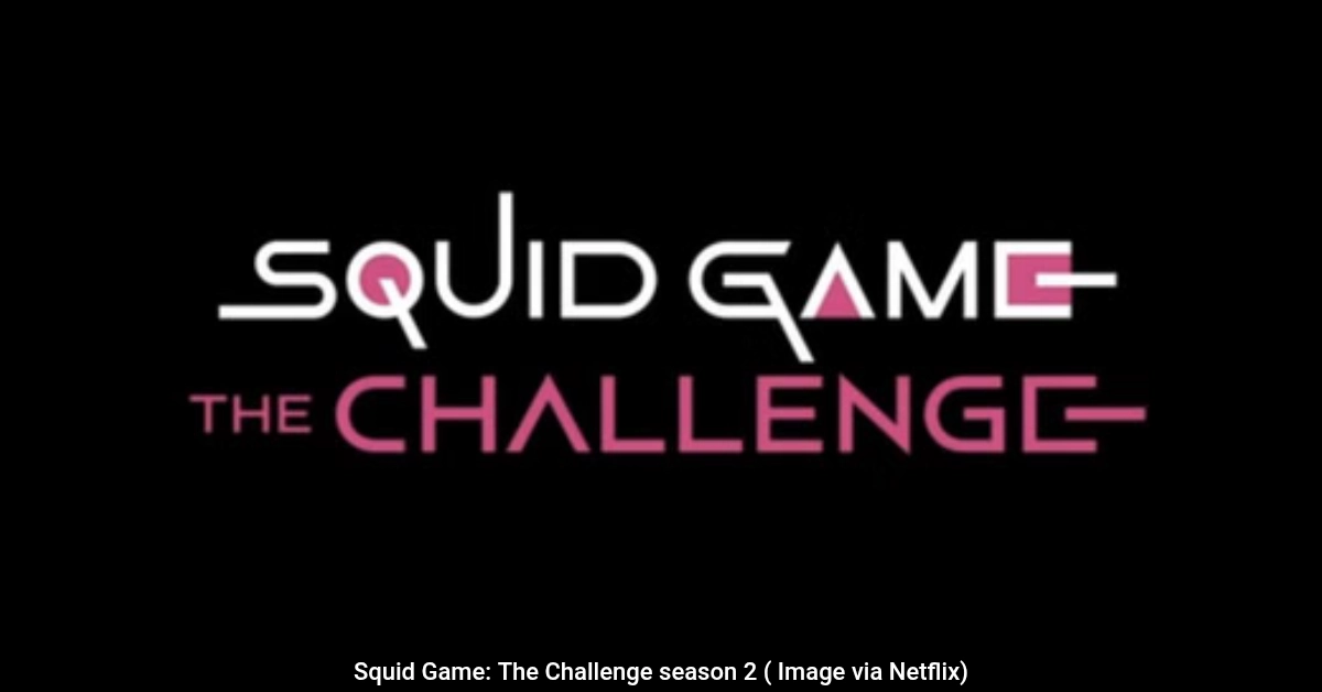 Squid Game: The Challenge Season 2 Release Date Confirmed With New Games and Higher Stakes
