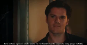 Fall For Me Ending Explained: Did Tom Truly Change Or Is He Still Scamming Lilli?