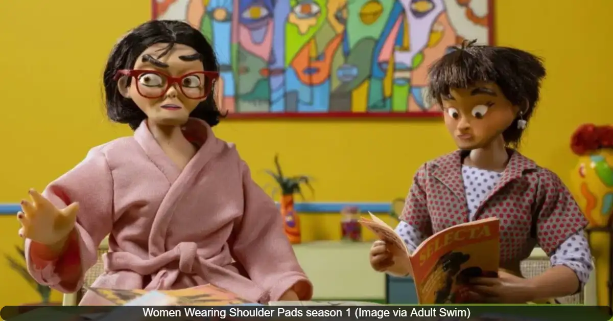 Women Wearing Shoulder Pads Season 1: Everything You Need to Know About the New Adult Swim Comedy