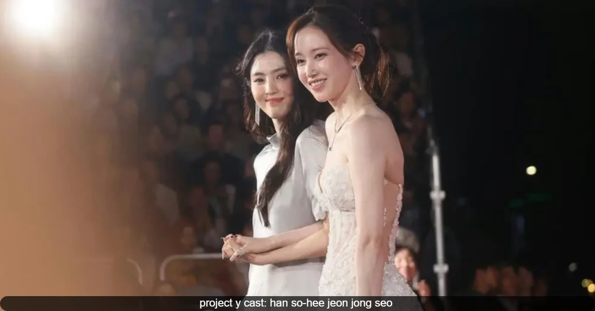 Director Lee Hwan Calls Han So-hee and Jeon Jong-seo “Icons” in Project Y Casting Explanation