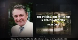 Dateline: The Prince, The Whiz Kid, & The Millionaire
