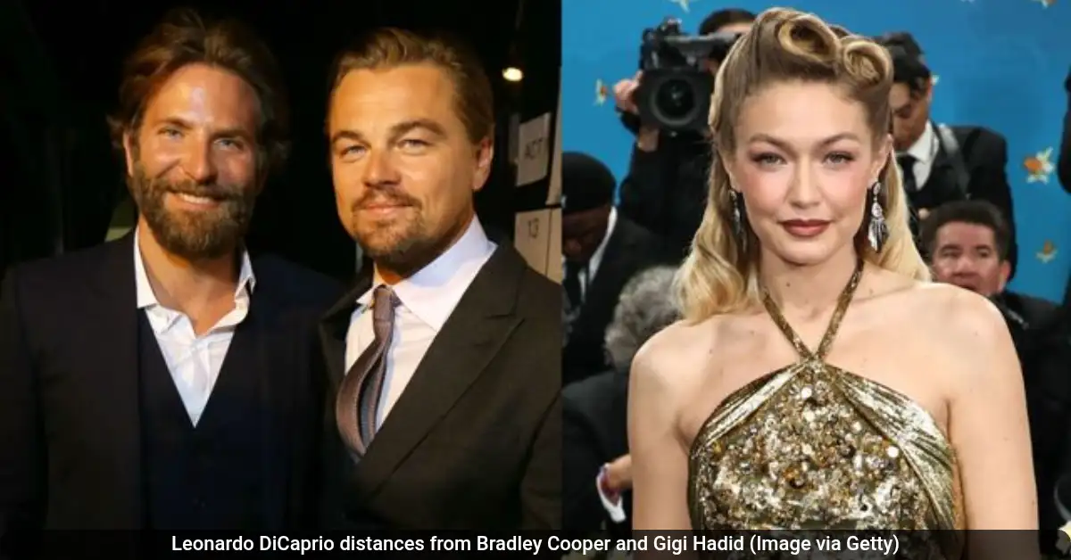 Leonardo DiCaprio and Bradley Cooper’s Friendship Falters Over Gigi Hadid Romance