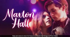 Maxton Hall Season 2: Release Date, Plot, Cast and Everything You Need to Know