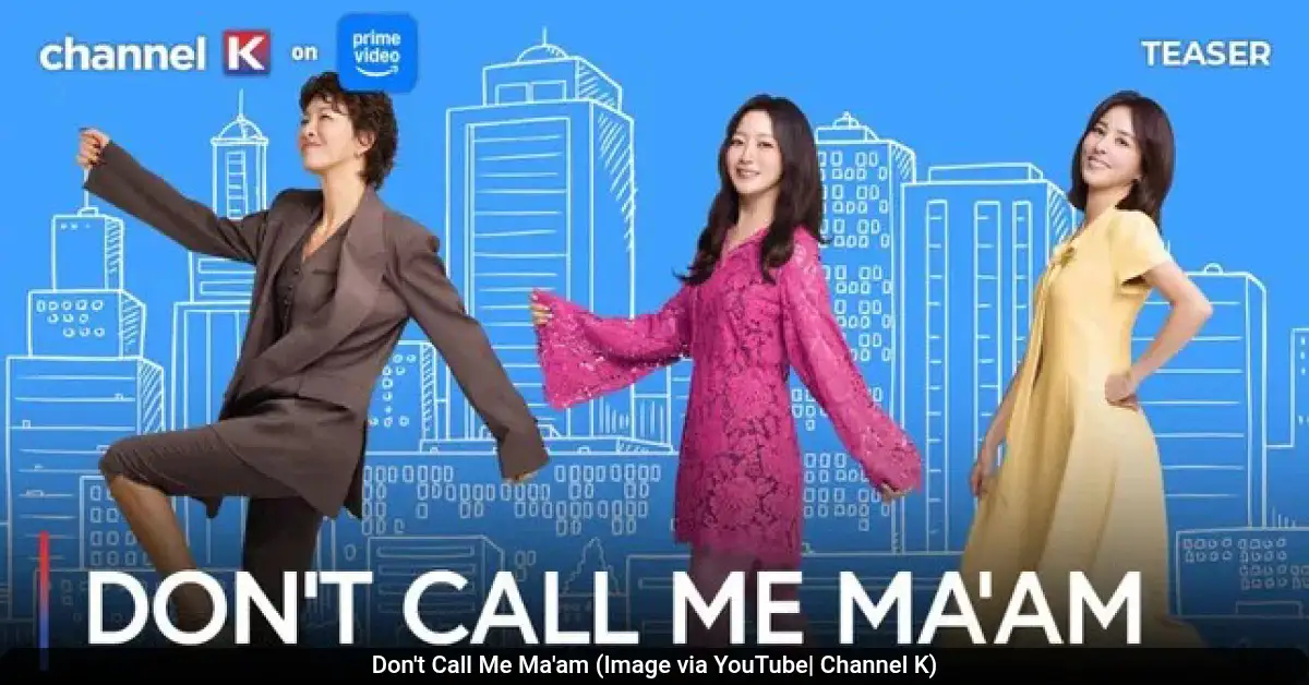 Don’t Call Me Ma’am New Episode Schedule: Your Weekly Watch Guide