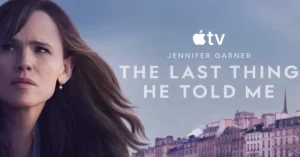 The Last Thing He Told Me Season 2 Trailer Reveals Jennifer Garner’s Fight Against a Crime Family