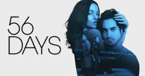 Will 56 Days Return for Season 2? What We Know So Far