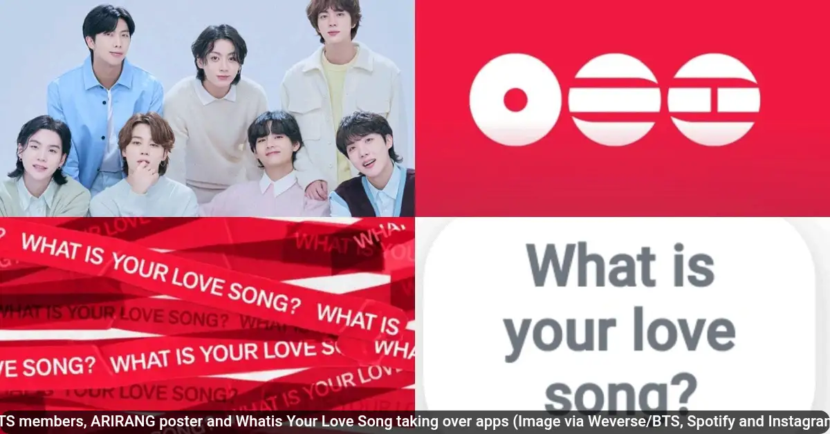 BTS members, ARIRANG poster and Whatis Your Love Song taking over apps (Image via Weverse/BTS, Spotify and Instagram)