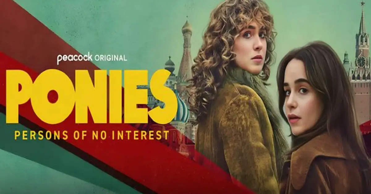 Where to Watch Ponies? Full Streaming Guide for Emilia Clarke’s Spy Thriller