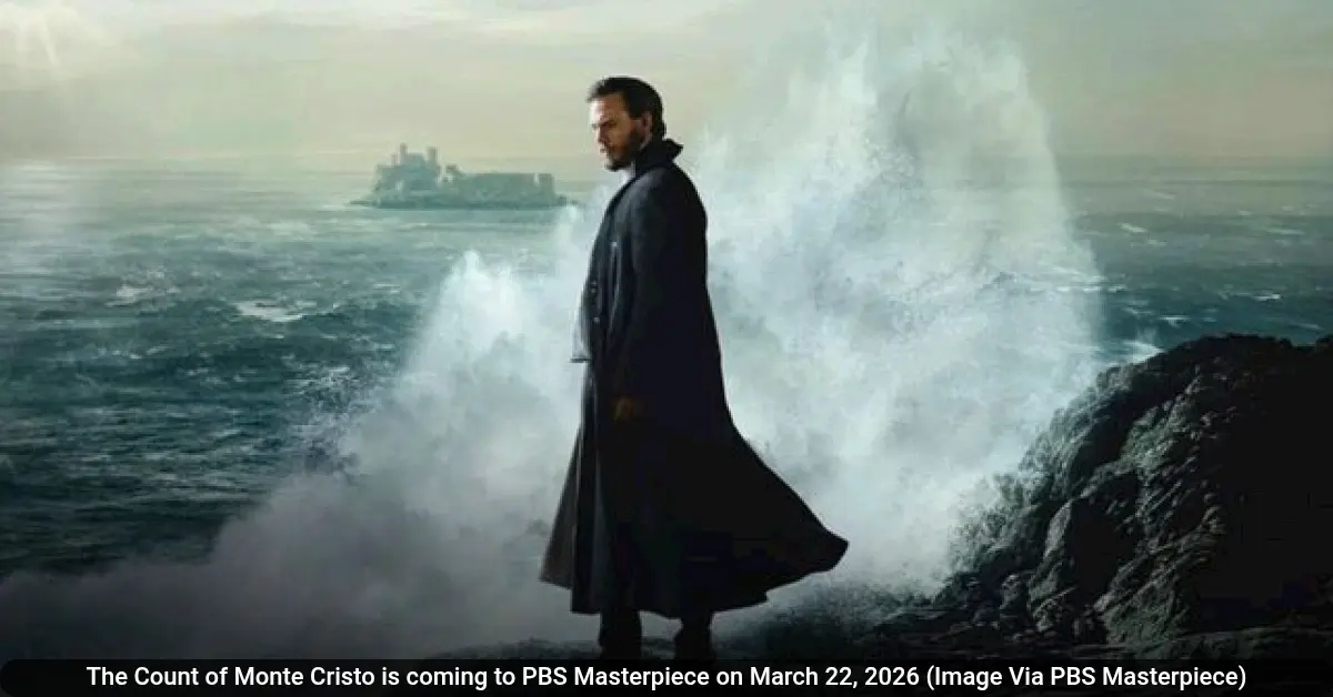 The Count of Monte Cristo is coming to PBS Masterpiece on March 22, 2026 (Image Via PBS Masterpiece)