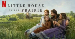 Little House on the Prairie image via Netflix 62kb Little House on the Prairie Season 2 Cast: The Ingalls Family Returns and a New Nellie Oleson Joins the Netflix Reboot