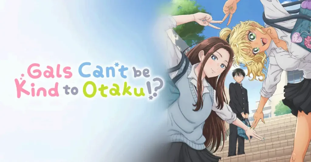 Gals Can't Be Kind to Otaku!?
