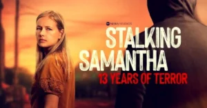 Stalking Samantha: A Complete Timeline of the 2011 Case Featured on 20/20 Tonight