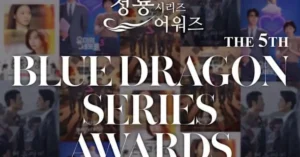 The 5th Blue Dragon Series Awards Image via Instagram @bluedragonawards 45kb 1 Blue Dragon Series Awards 2026: Complete Nominees List, Voting Guide and Ceremony Details