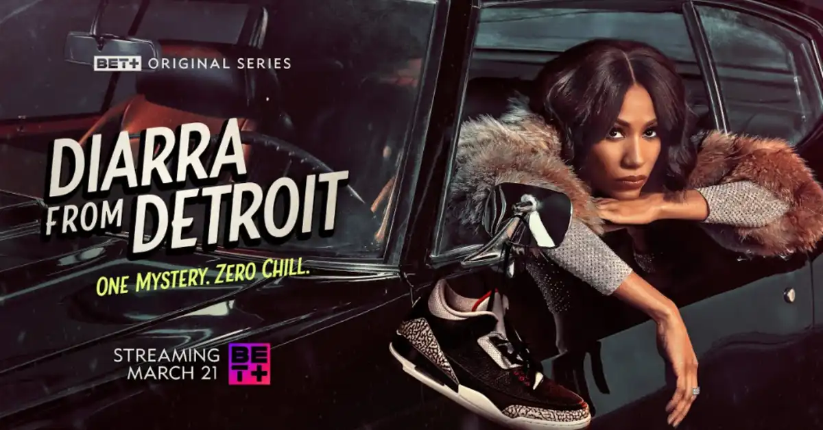 diarra from detroit Paramount Diarra from Detroit Season 2 Release Schedule, Story Details, and Streaming Guide