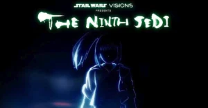 Star Wars: Visions Presents The Ninth Jedi Episode 1 Release Date and Streaming Details
